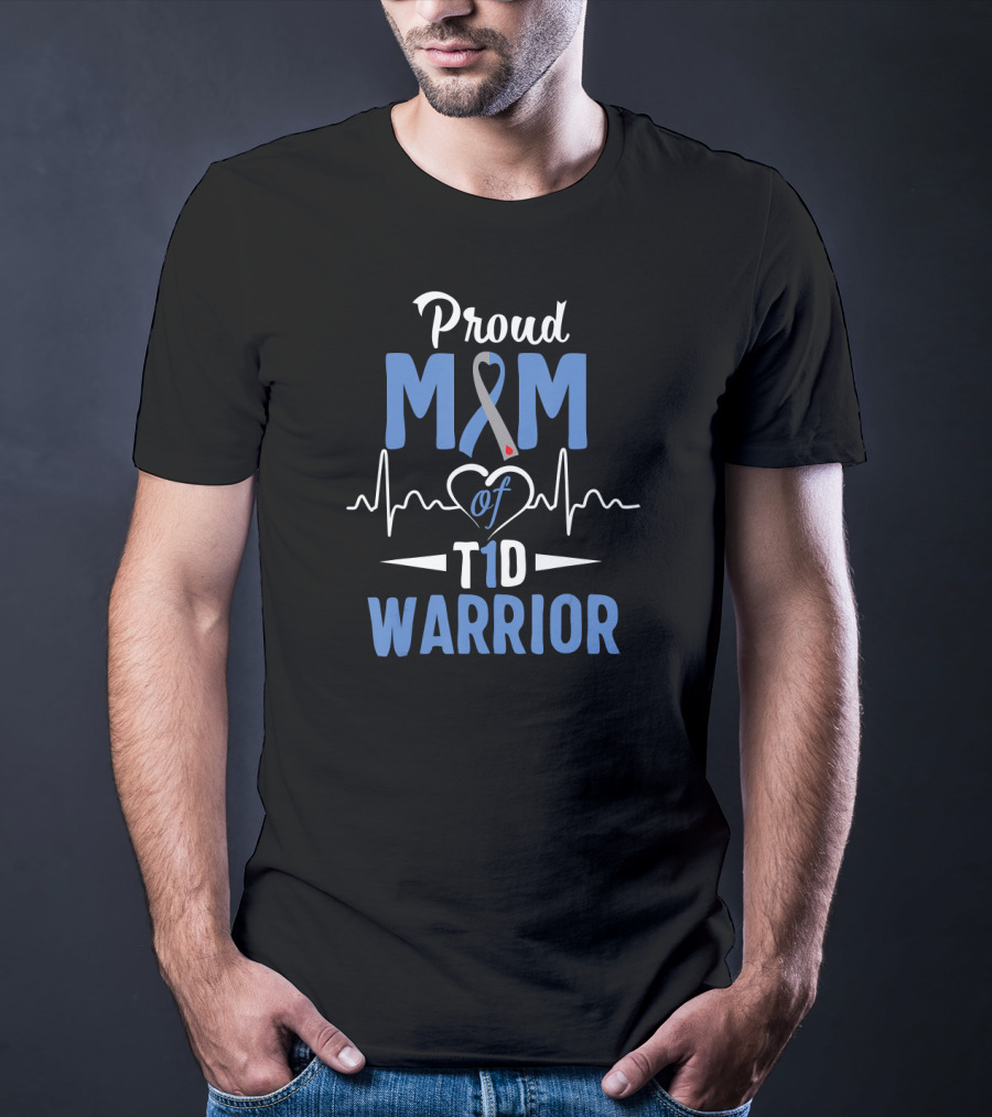 Proud Mom Of T1D Warrior Diabetes Awareness T-Shirt