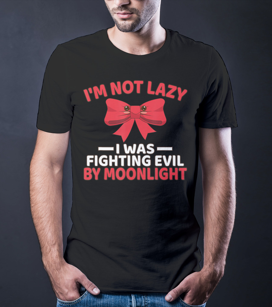I'm Not Lazy I Was Fighting Evil By Moonlight Red Bow T-Shirt
