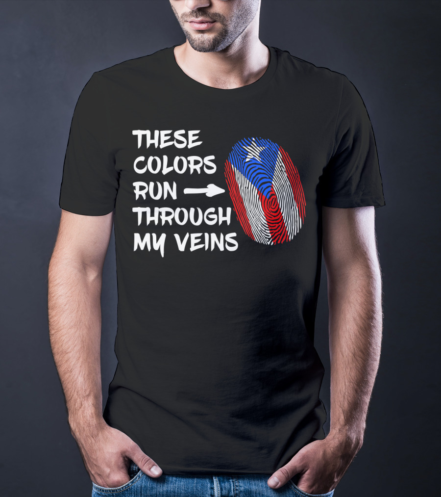 These Colors Run Through My Veins Puerto Rico Heritage Puerto Rican Roots T-Shirt