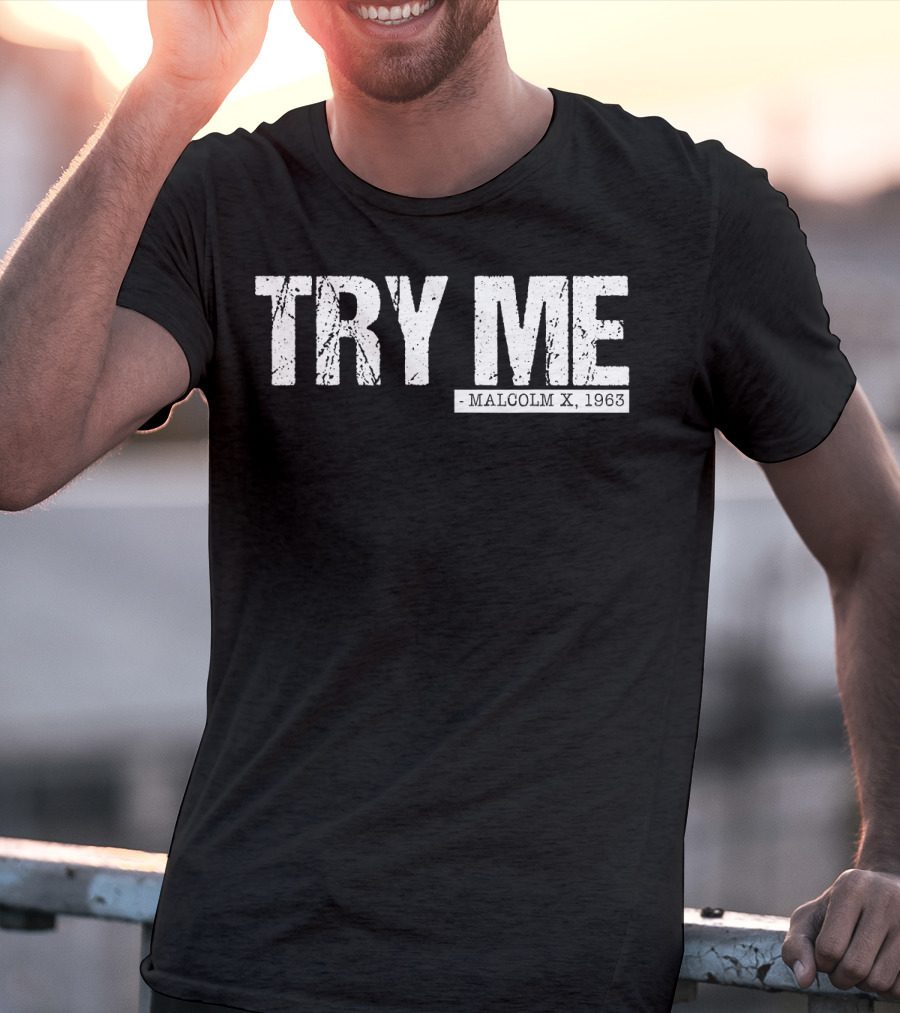 Try Me Malcolm X 1963 Black Pride Afro Girl T-Shirt
