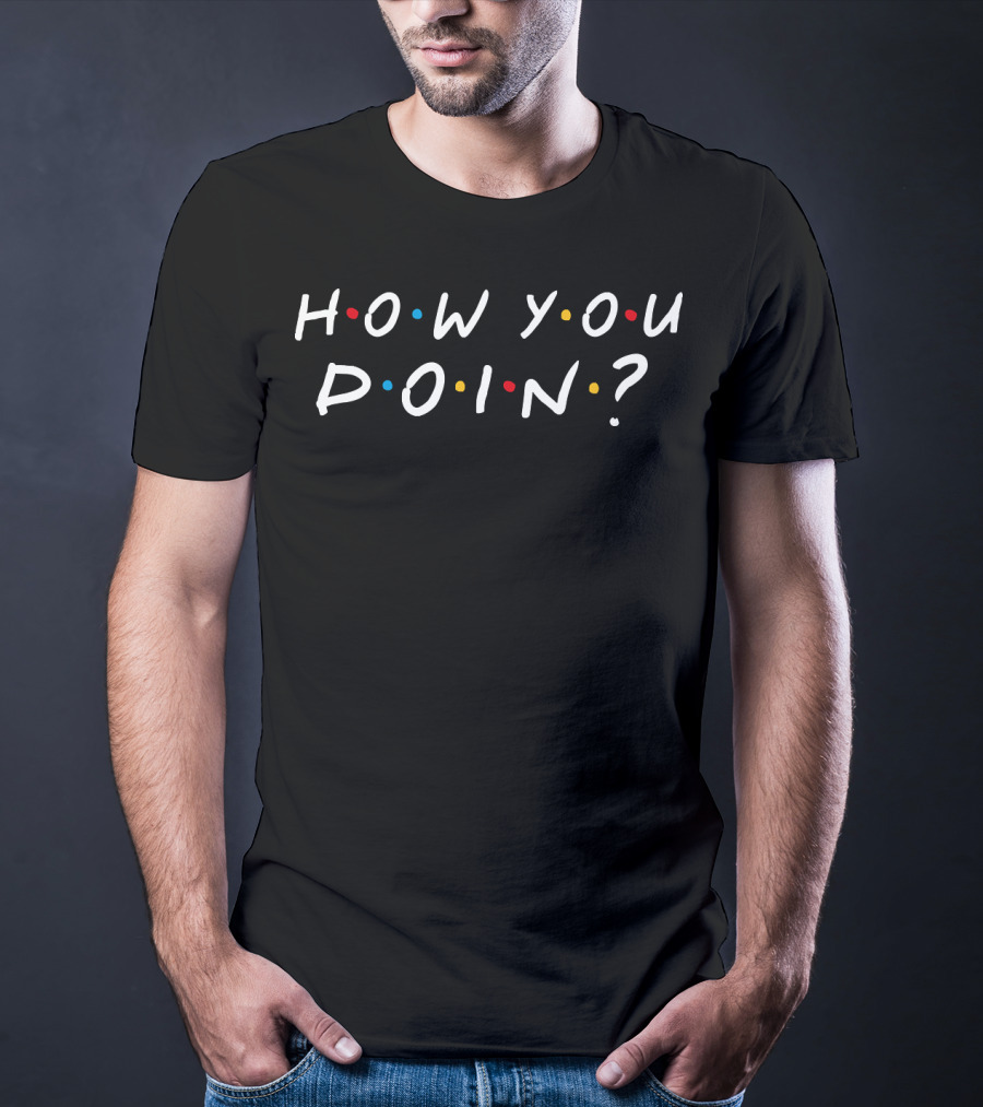 How You Doin Friends Television Series Phrase T-Shirt