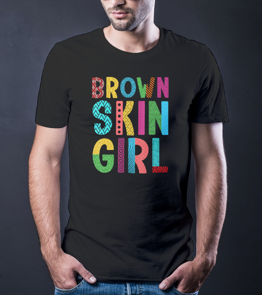 Brown Skin Girl Melanin Love Vibrant Colorful T-Shirt