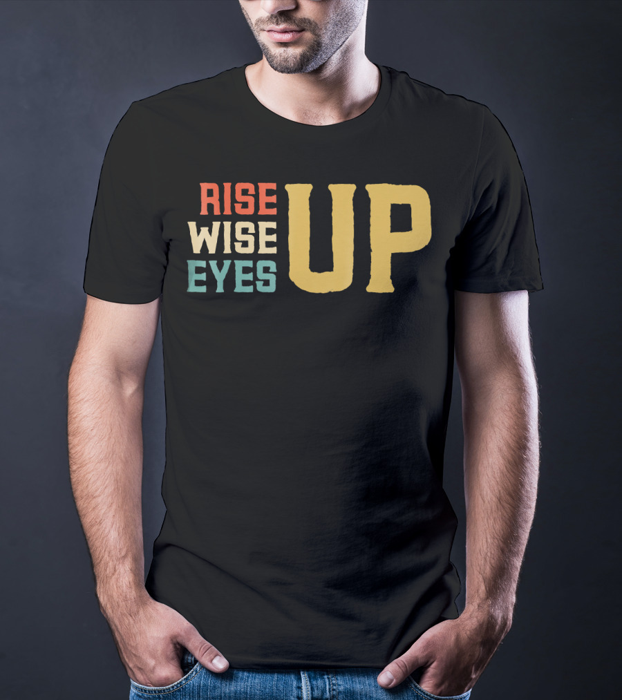 Rise Wise Eyes Up Feminist Power T-Shirt
