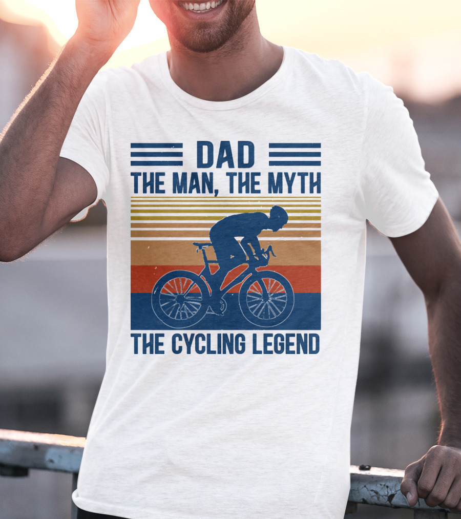 Dad The Man The Myth The Cycling Legend T-Shirt