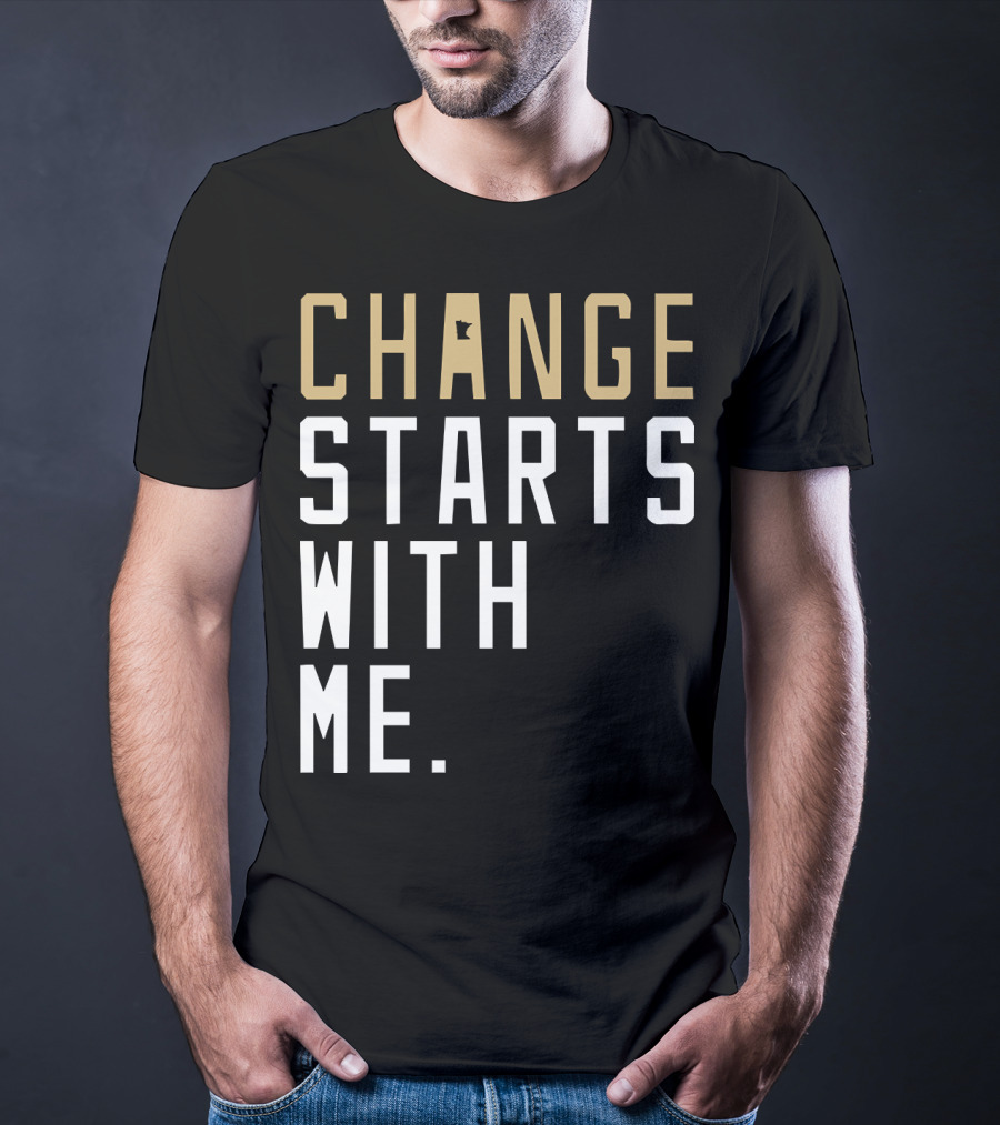 Change Starts With Me Minnesota State Motivation T-Shirt