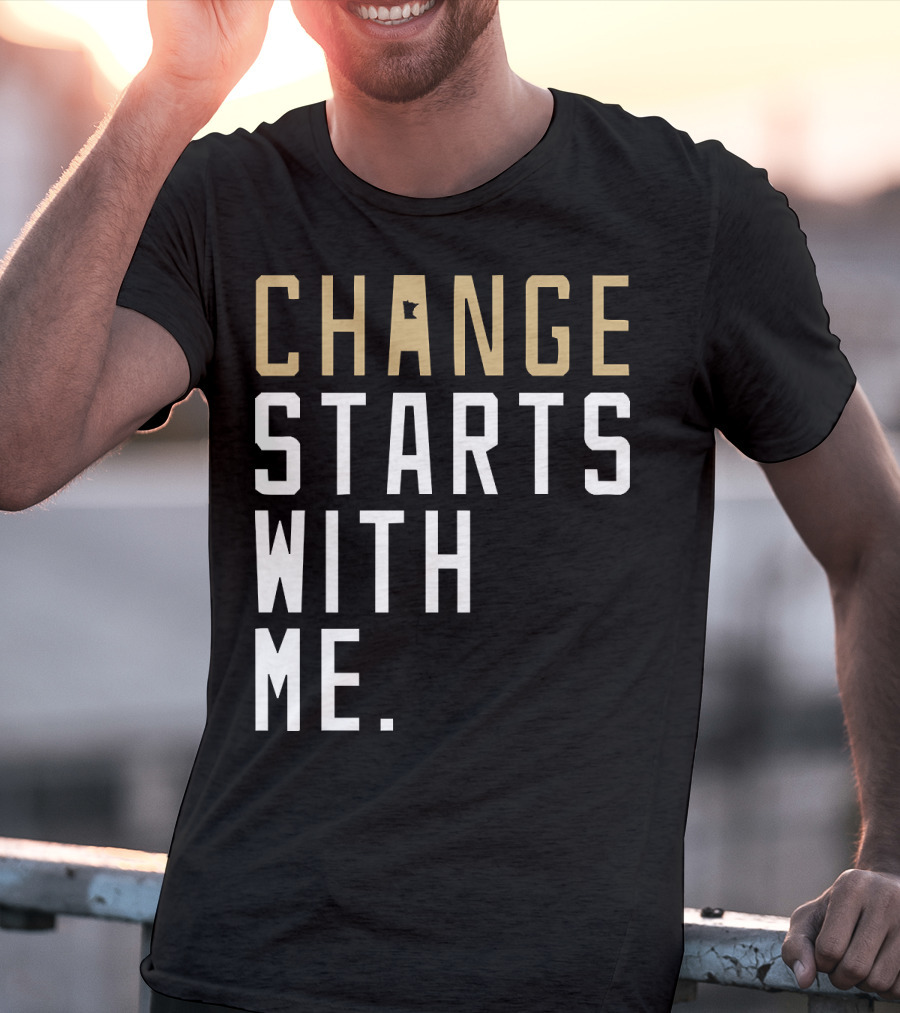 Change Starts With Me Minnesota State Motivation T-Shirt