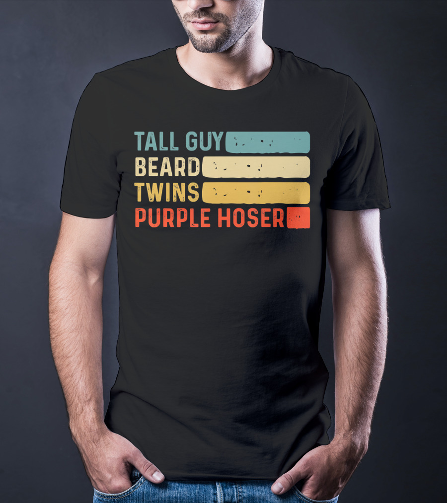 Tall Guy Beard Twins Purple Hoser Tee Fans T-Shirt