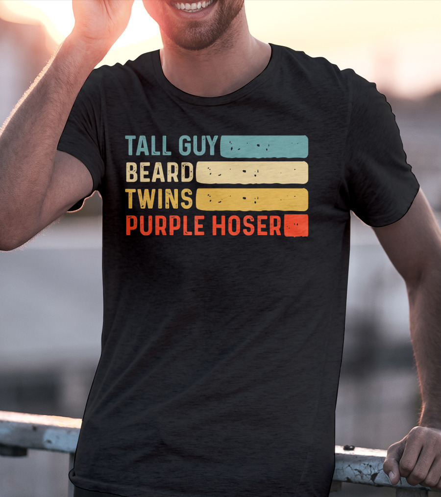 Tall Guy Beard Twins Purple Hoser Tee Fans T-Shirt