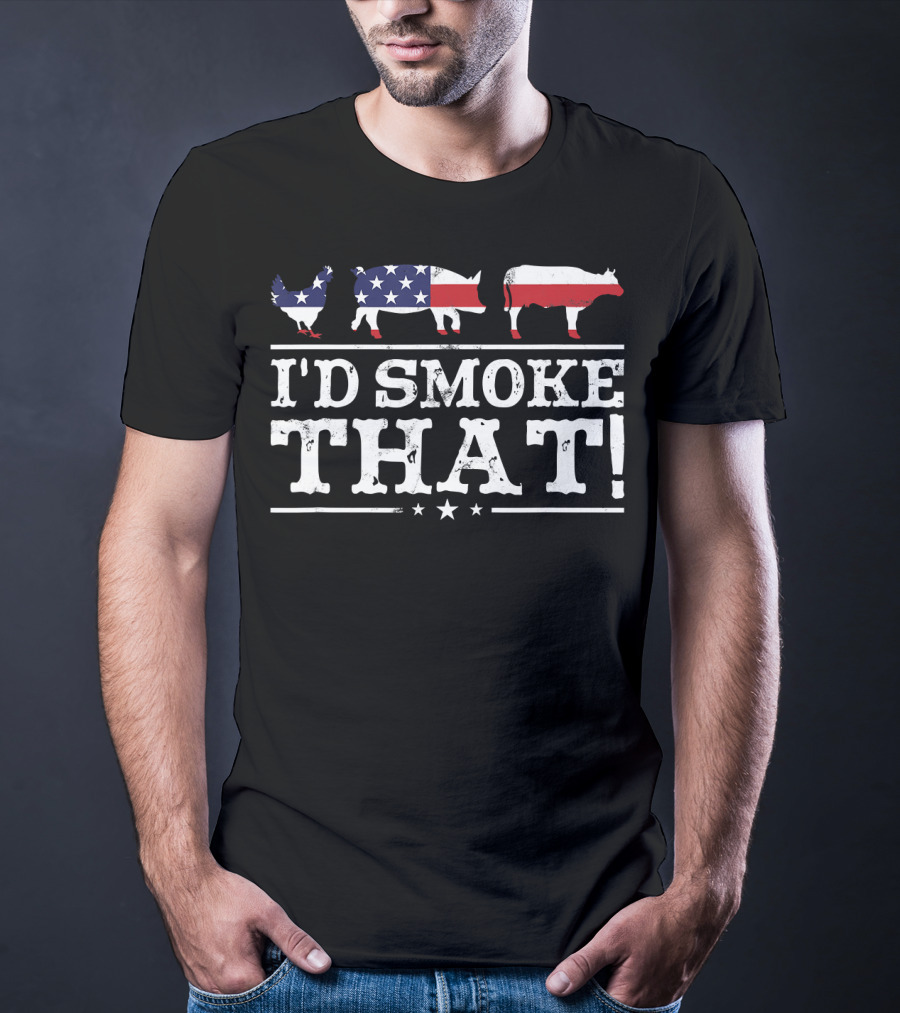 I'd Smoke That Patriotic Chicken Pig Cow BBQ Grill Pitmaster T-Shirt