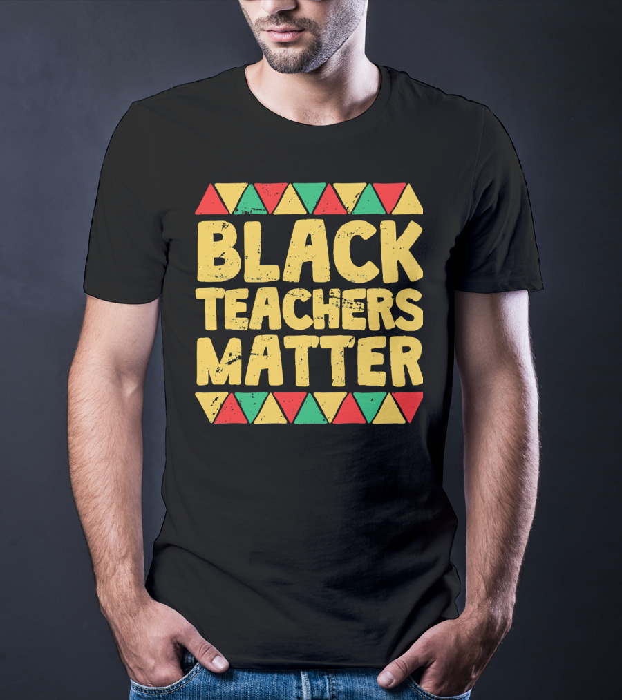 Black Teachers Matter History Month African Colors T-Shirt
