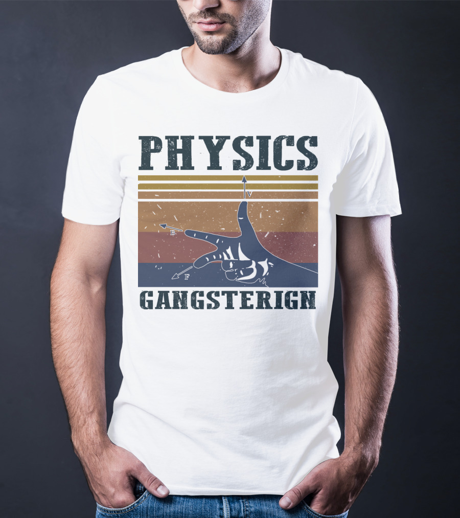 Physics Gangster Sign Vintage Style With Hand And Arrows T-Shirt