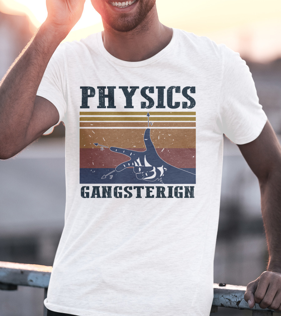Physics Gangster Sign Vintage Style With Hand And Arrows T-Shirt