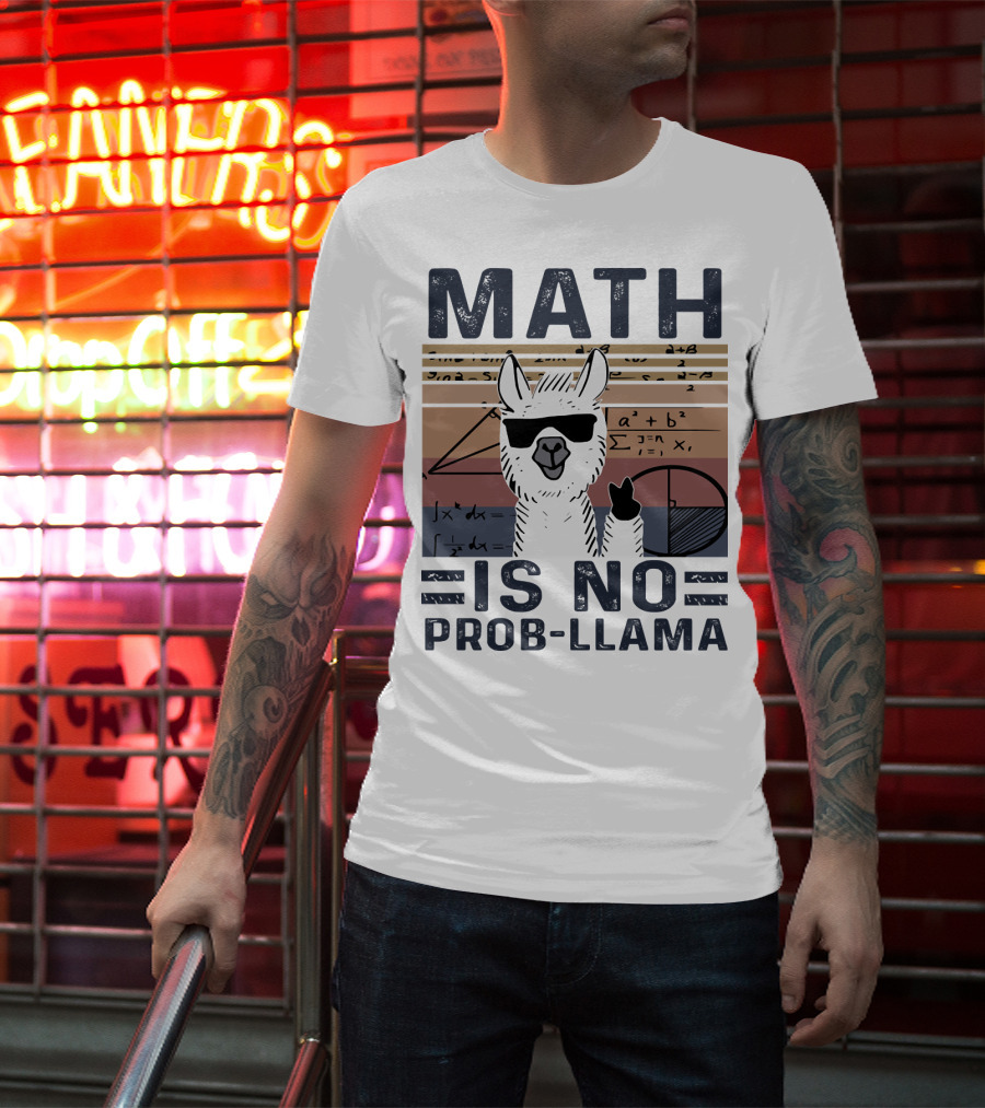 Math Is No Prob-Llama Funny Algebra Llama With Sunglasses T-Shirt