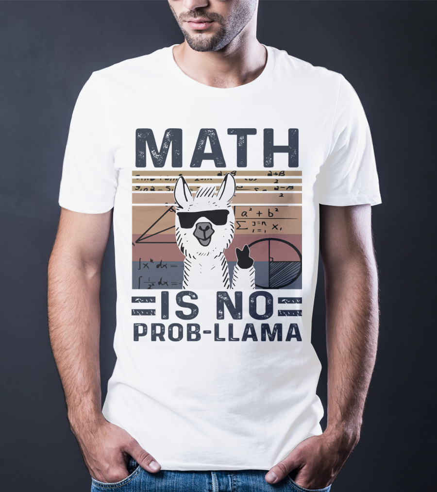 Math Is No Prob-Llama Funny Algebra Llama With Sunglasses T-Shirt