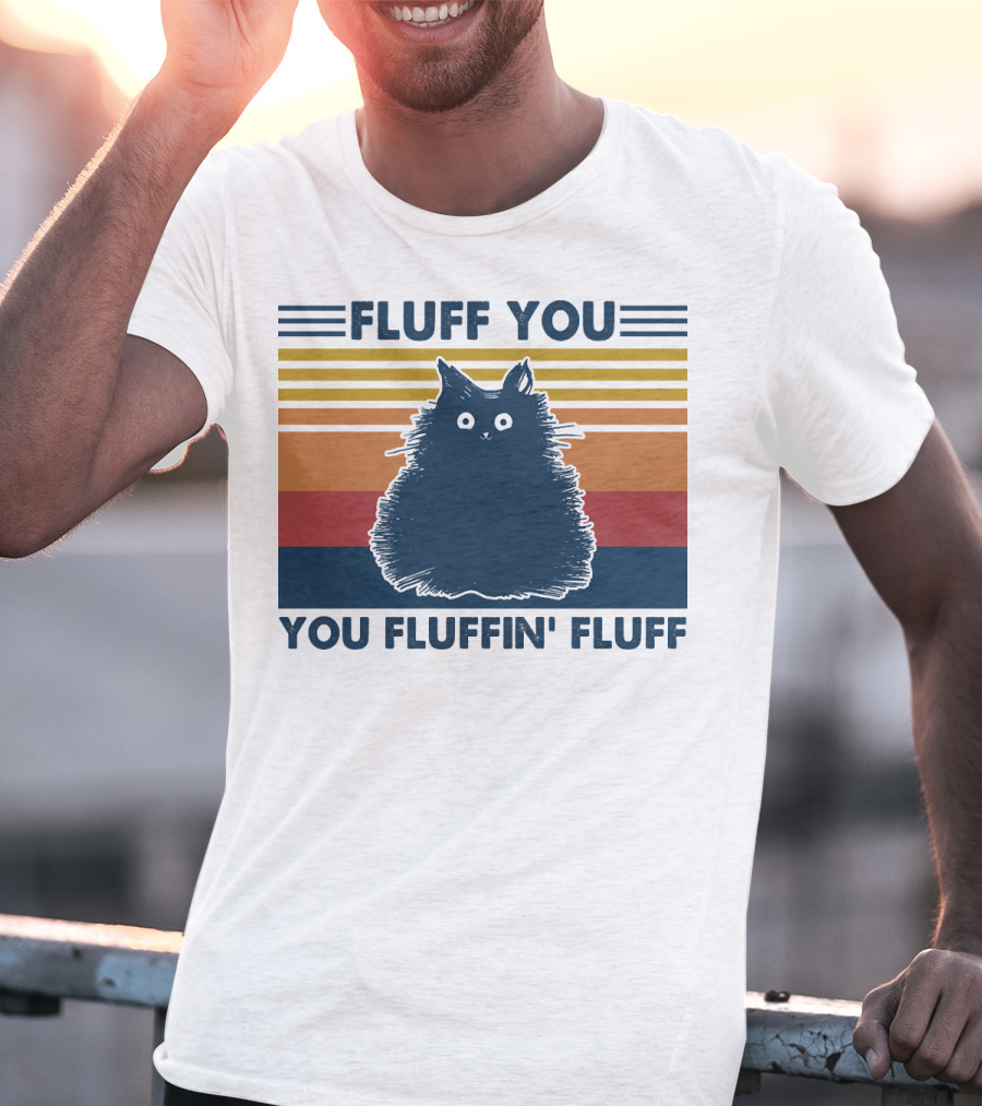 Fluff You You Fluffin' Fluff Retro Cat Vintage Stripes T-Shirt