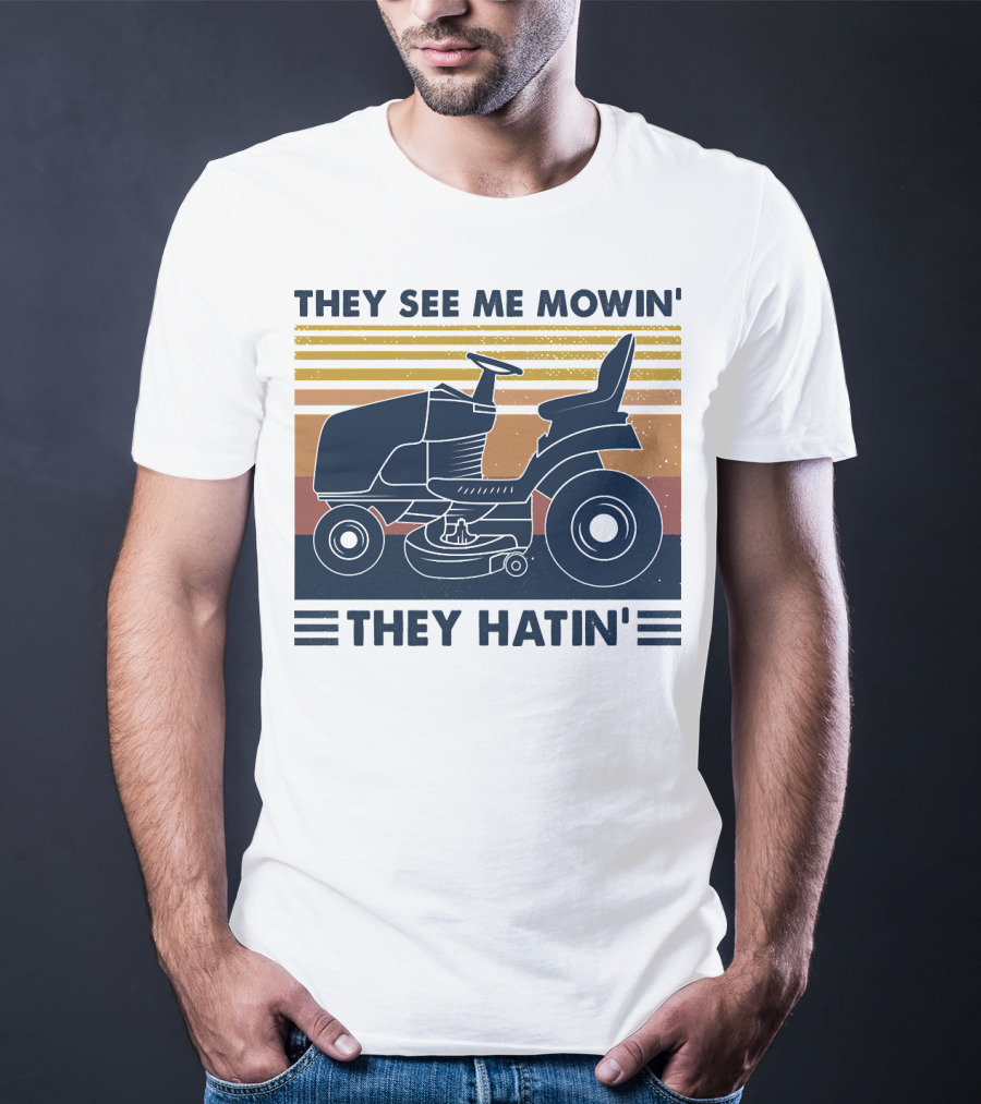 They See Me Mowin' They Hatin' Lawn Mower Retro Stripe T-Shirt