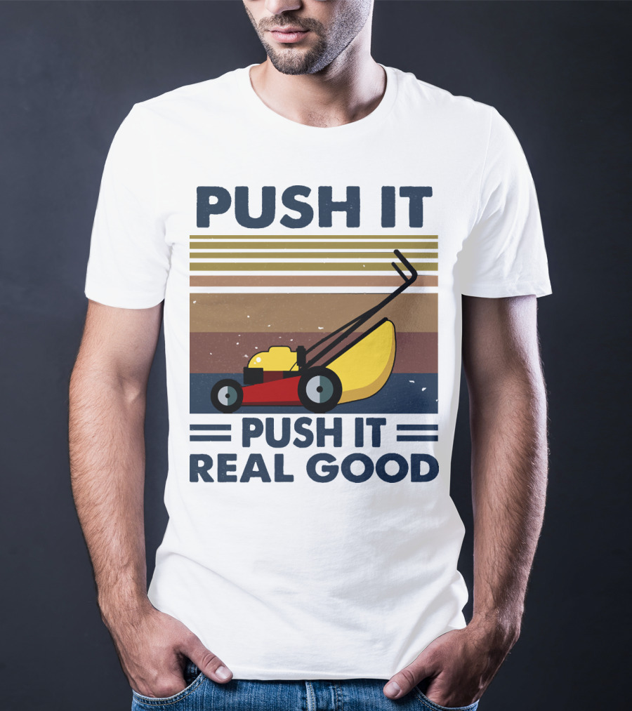Push It Push It Real Good Lawn Mower Retro Stripes T-Shirt