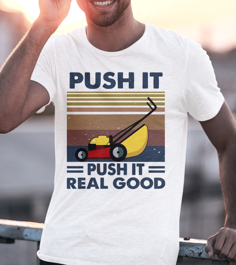 Push It Push It Real Good Lawn Mower Retro Stripes T-Shirt