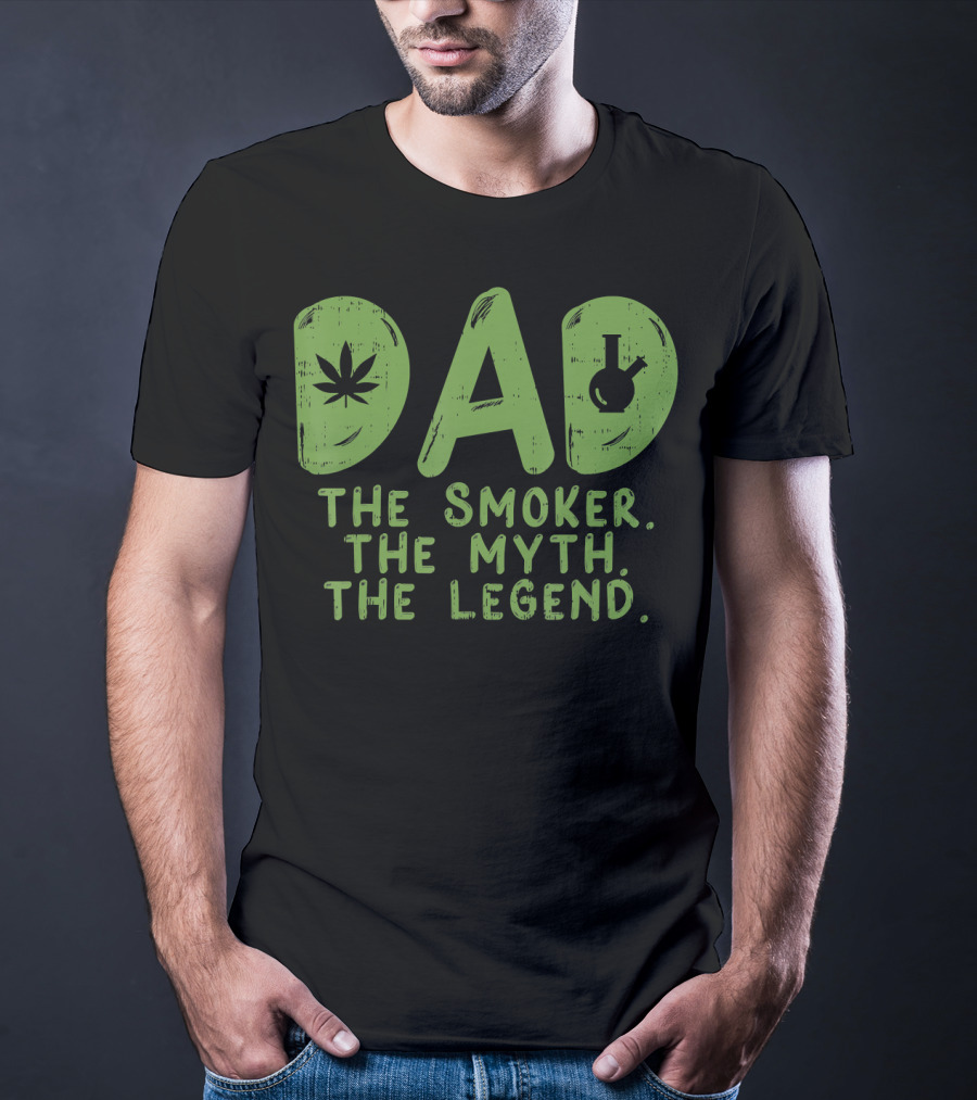 Dad The Smoker The Myth The Legend T-Shirt
