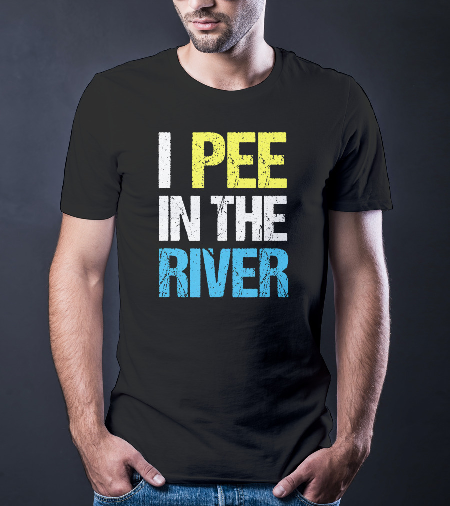 I Pee In The River Funny Summer T-Shirt