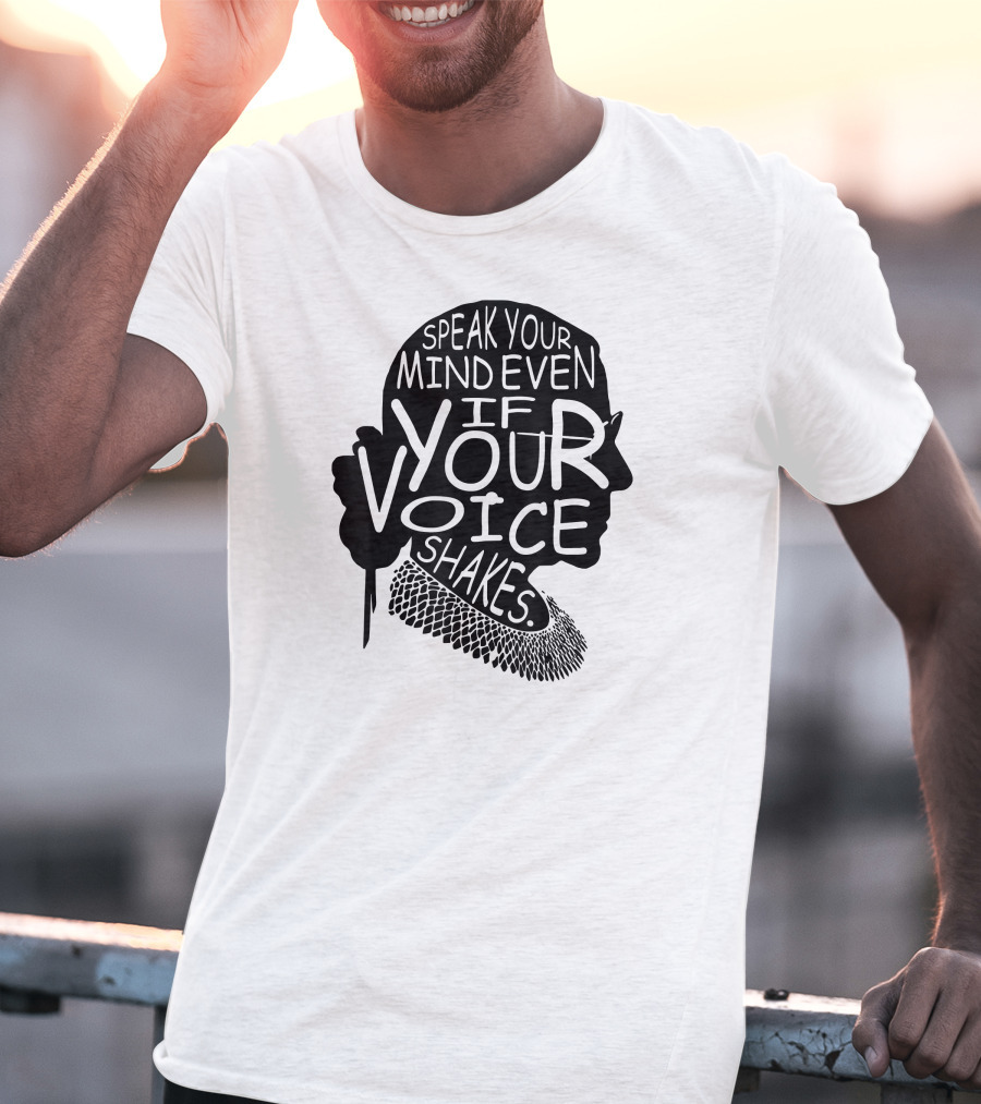 Speak Your Mind Even If Your Voice Shakes T-Shirt