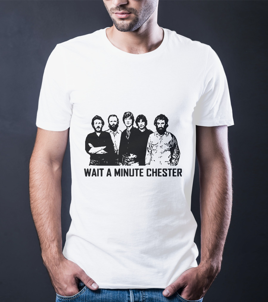 Wait A Minute Chester The Band Members T-Shirt