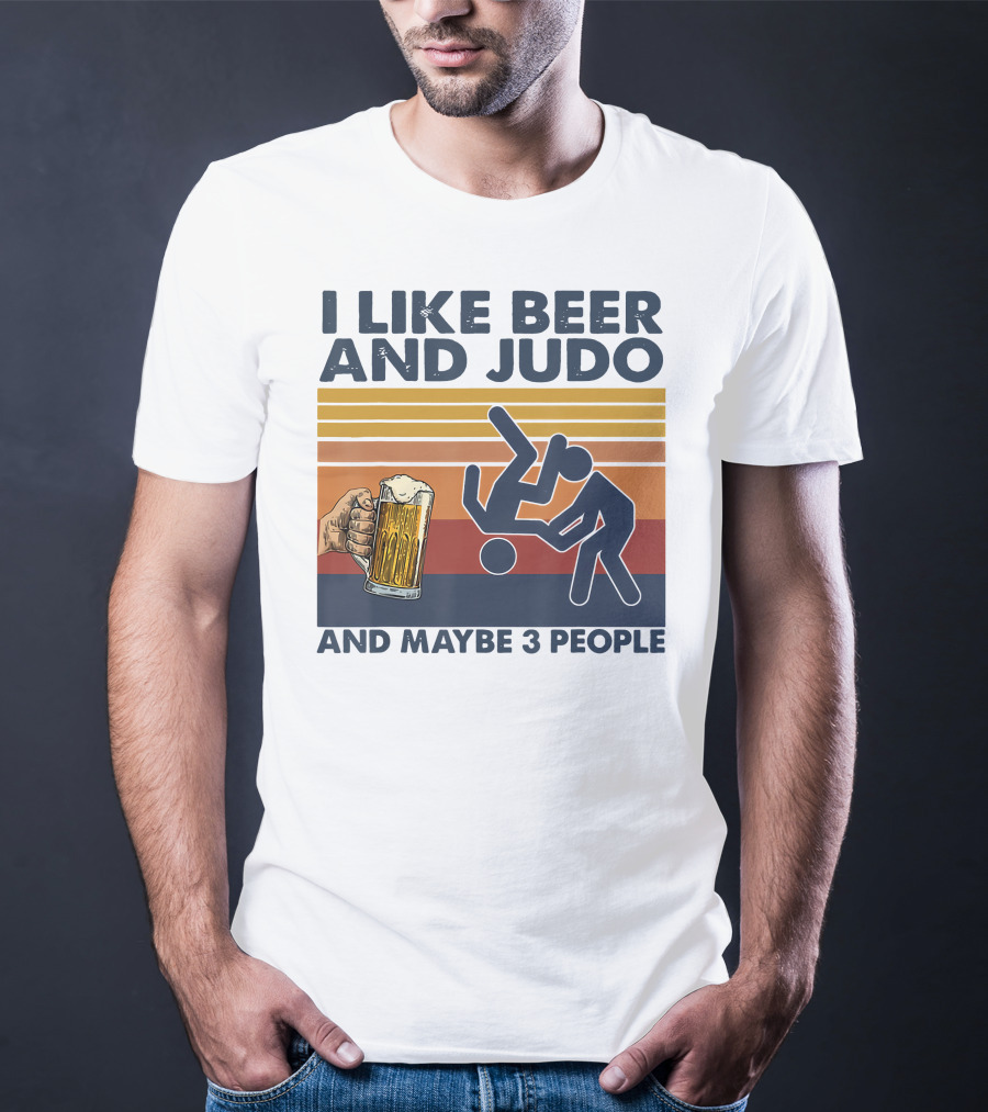 I Like Beer And Judo Humor With Maybe 3 People T-Shirt