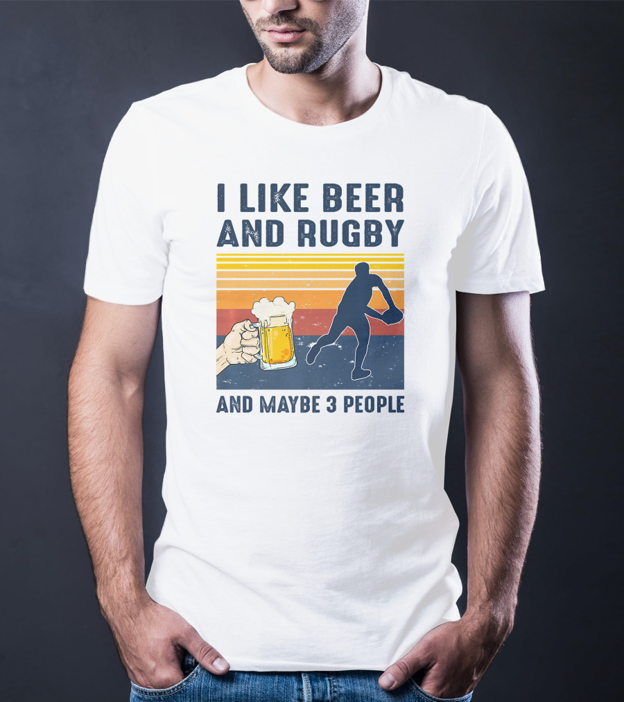 I Like Beer And Rugby And Maybe 3 People Retro T-Shirt