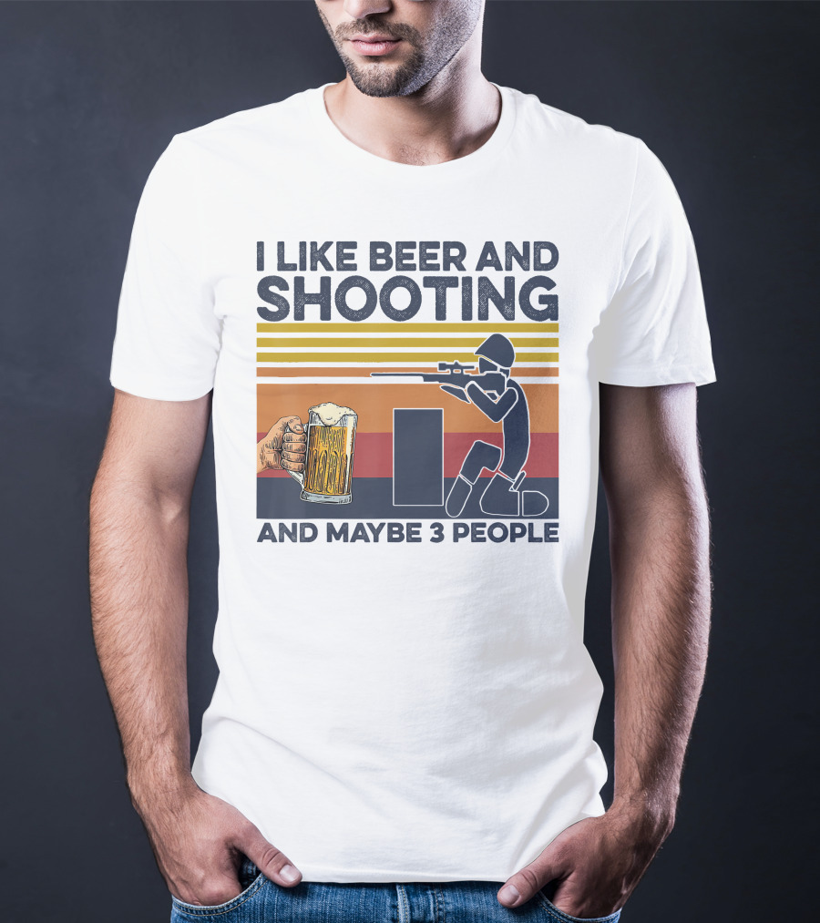 I Like Beer And Shooting And Maybe 3 People Retro T-Shirt