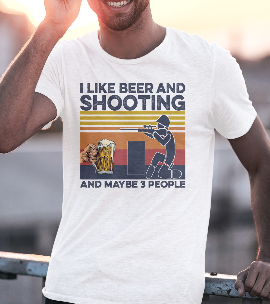 I Like Beer And Shooting And Maybe 3 People Retro T-Shirt