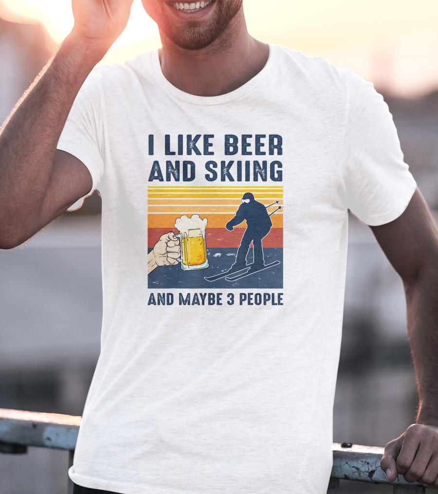 I Like Beer And Skiing And Maybe 3 People Retro Sunset Ski T-Shirt