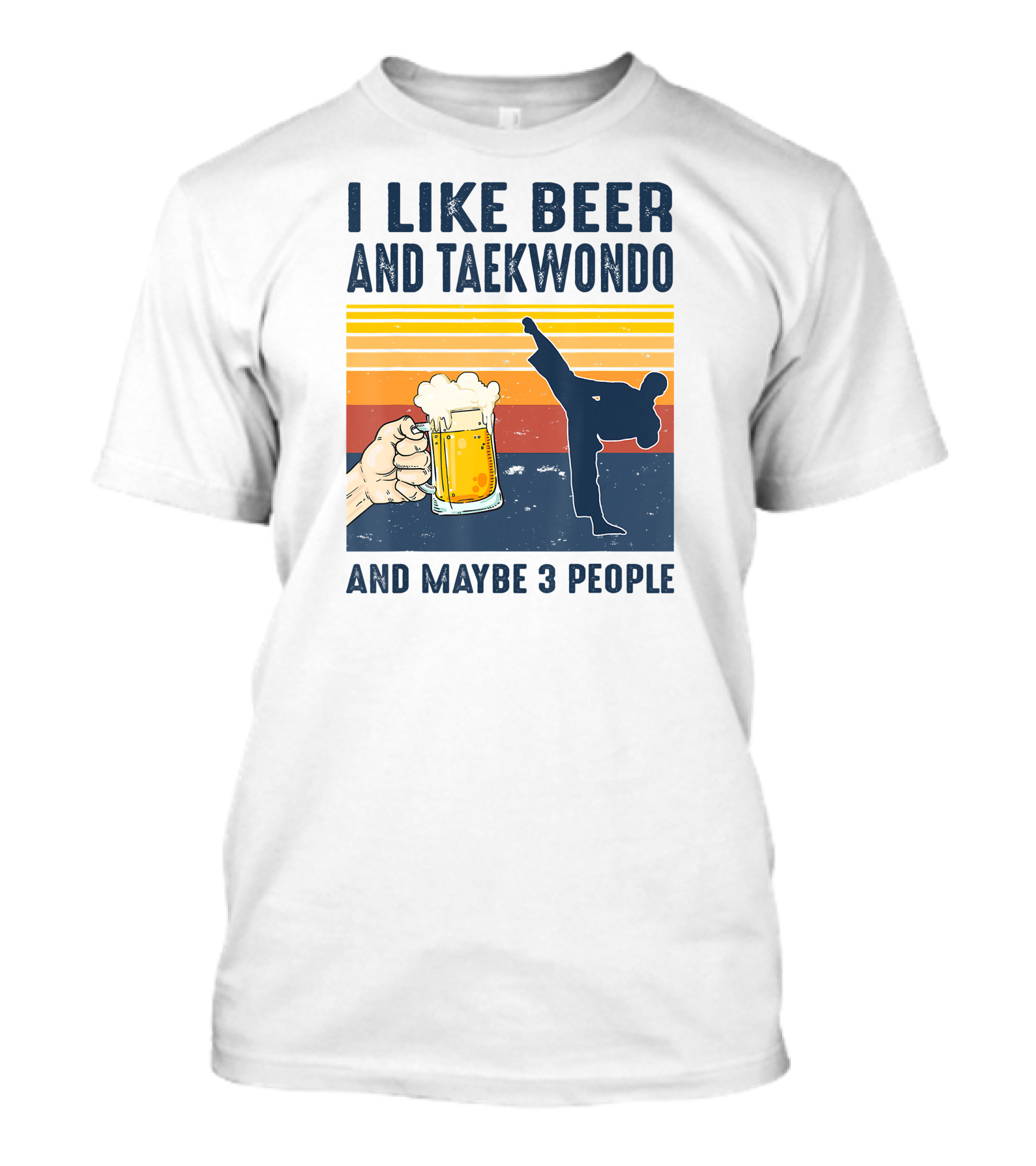 I Like Beer And Taekwondo And Maybe 3 People Retro T-Shirt