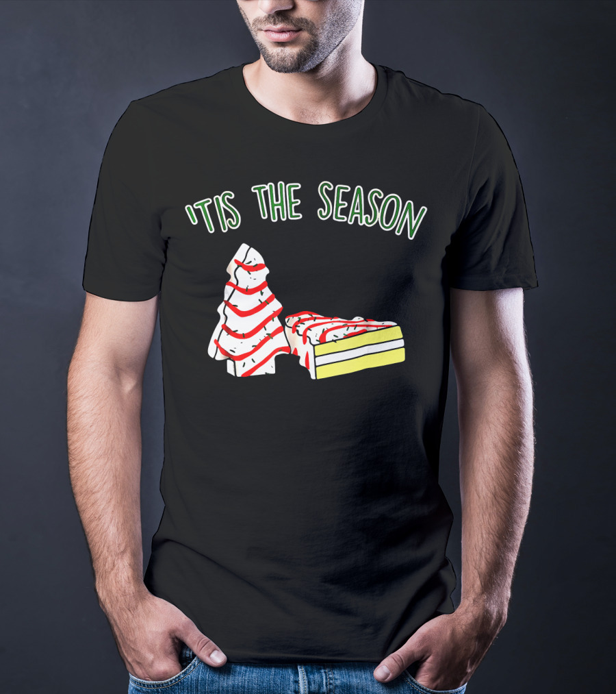 'Tis The Season Christmas Tree Snack Cake T-Shirt