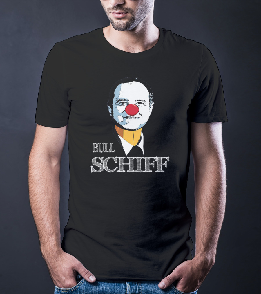 Bull Schiff Clown Parody Featuring U.S Representative Adam Schiff T-Shirt