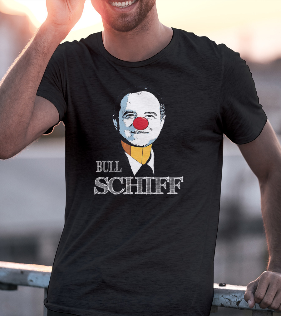 Bull Schiff Clown Parody Featuring U.S Representative Adam Schiff T-Shirt