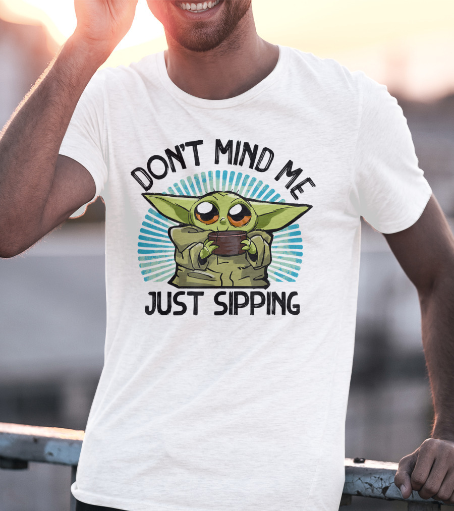 Star Wars The Mandalorian The Child Don't Mind Me Just Sipping T-Shirt