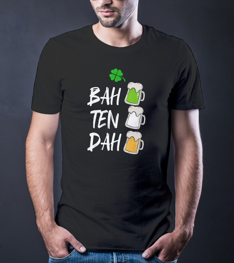BAH TEN DAH St Patrick's Day Clover Beer Mugs T-Shirt