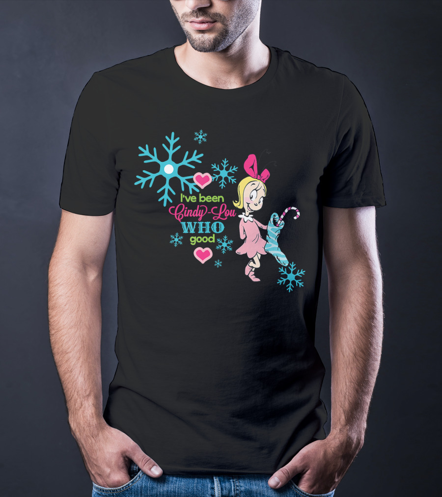 I've Been Cindy Lou Who Good Snowflake Candy Cane T-Shirt