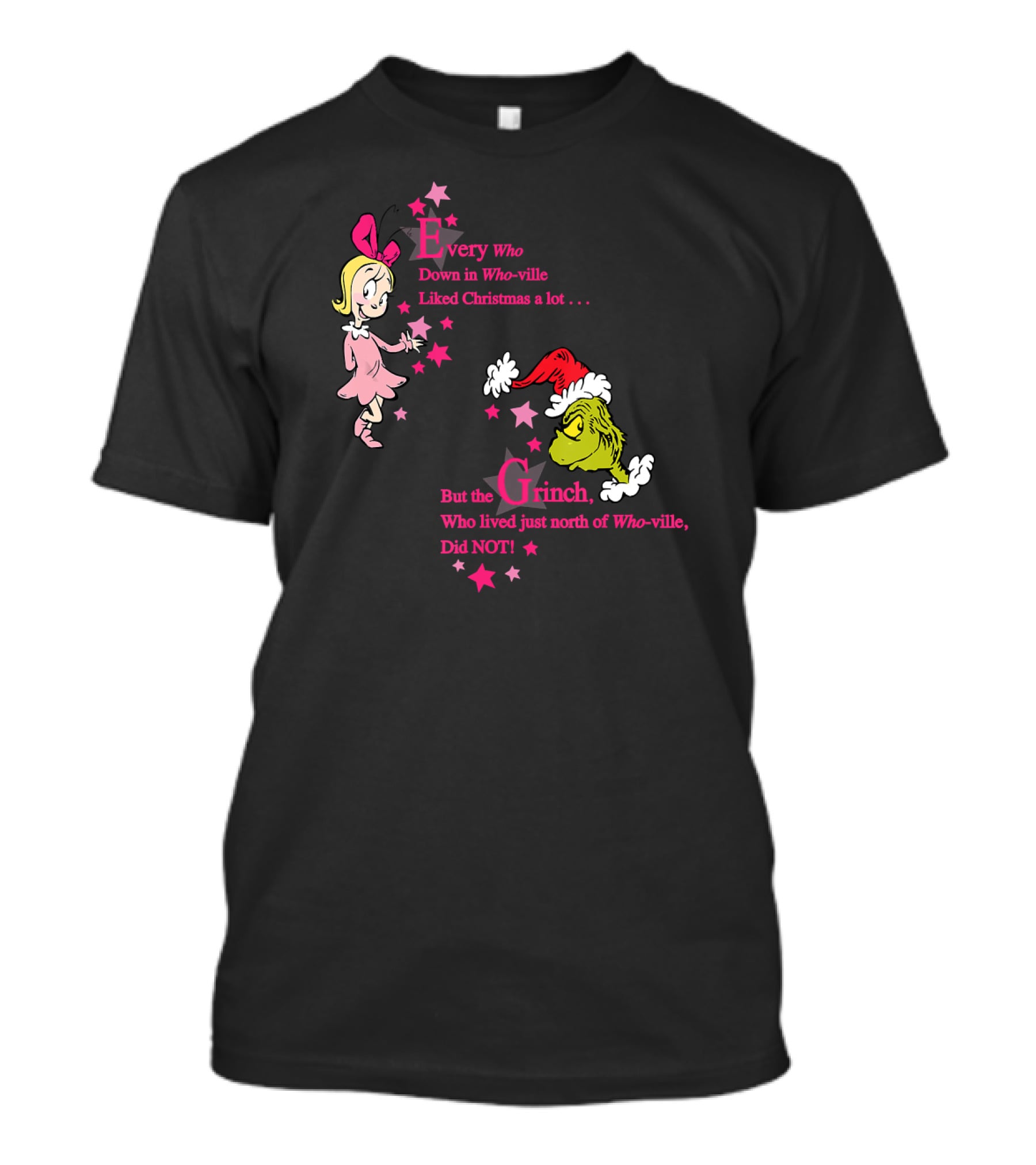Every Who Down In Who-ville Liked Christmas But The Grinch Did Not Dr. Seuss T-Shirt