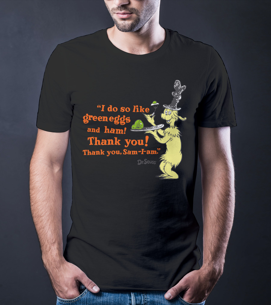 Dr. Seuss I Do So Like Green Eggs And Ham Thank You Sam-I-Am T-Shirt