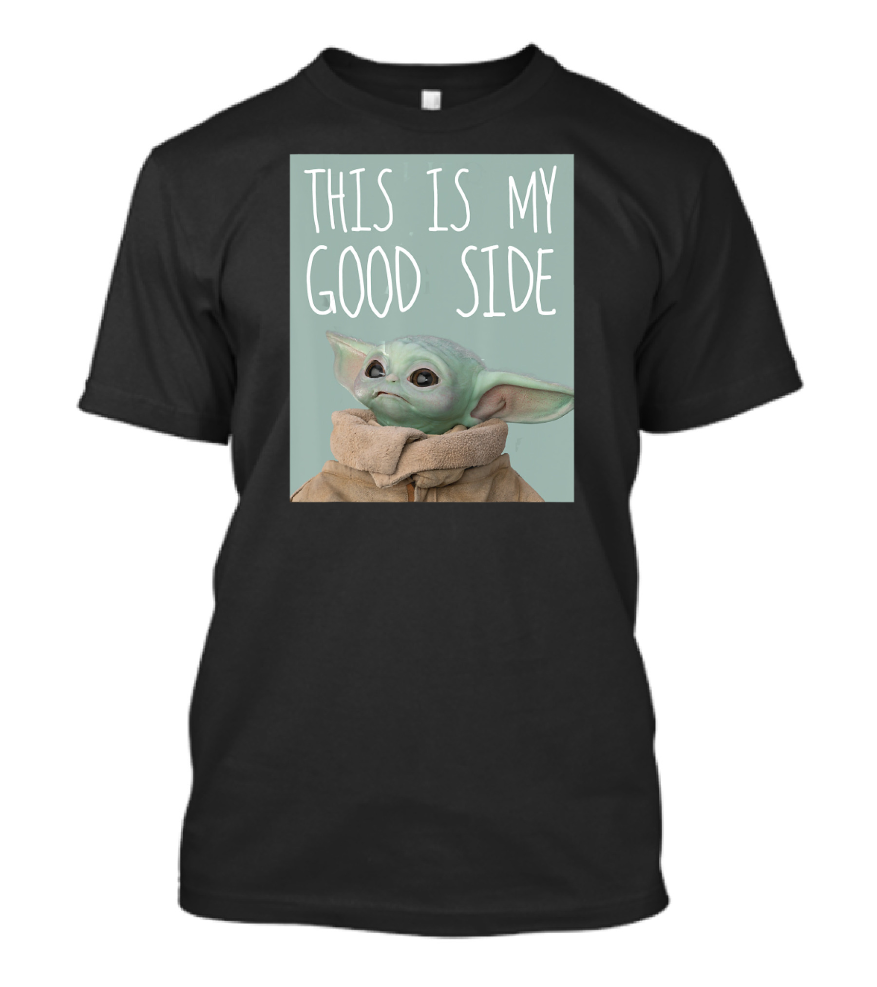 The Mandalorian The Child This Is My Good Side Star Wars T-Shirt