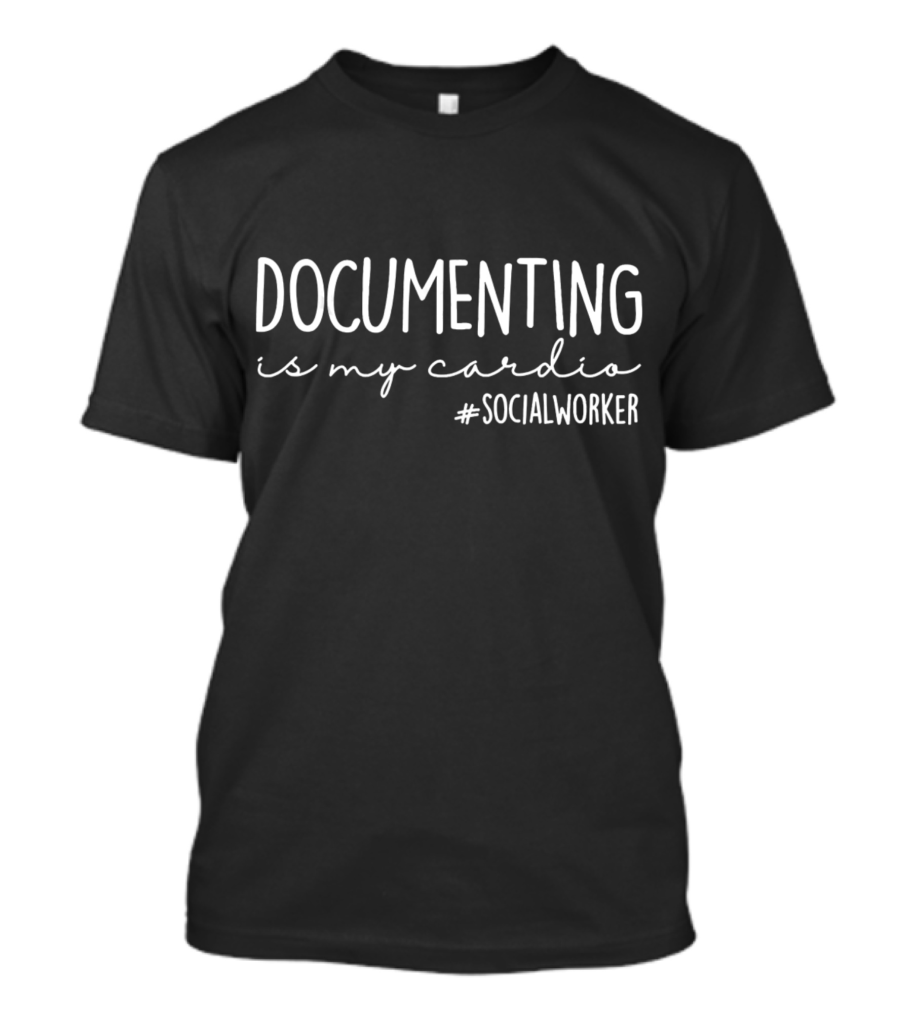 Documenting Is My Cardio #SocialWorker T-Shirt