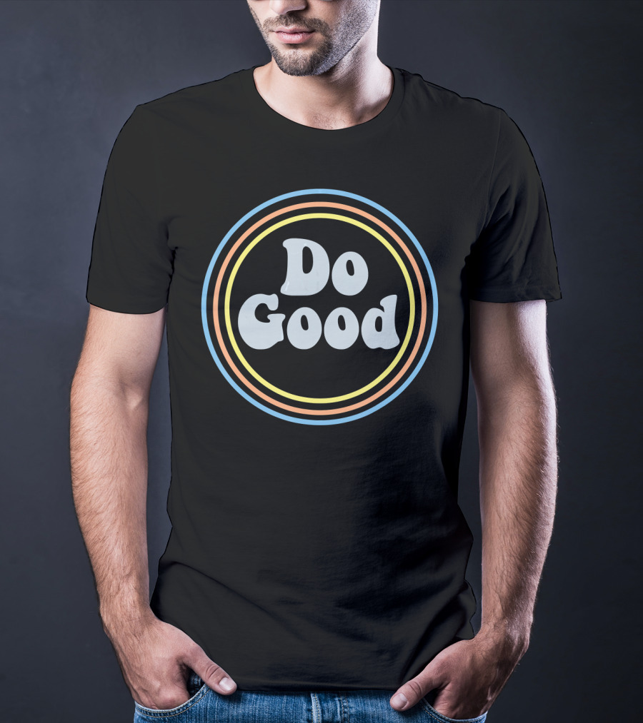 Do Good Retro Colorful Circular Motivation T-Shirt