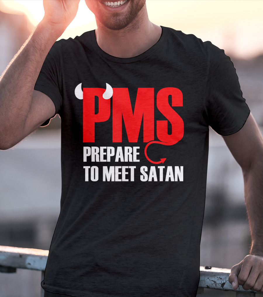 PMS Prepare To Meet Satan Devil Horns Tail T-Shirt