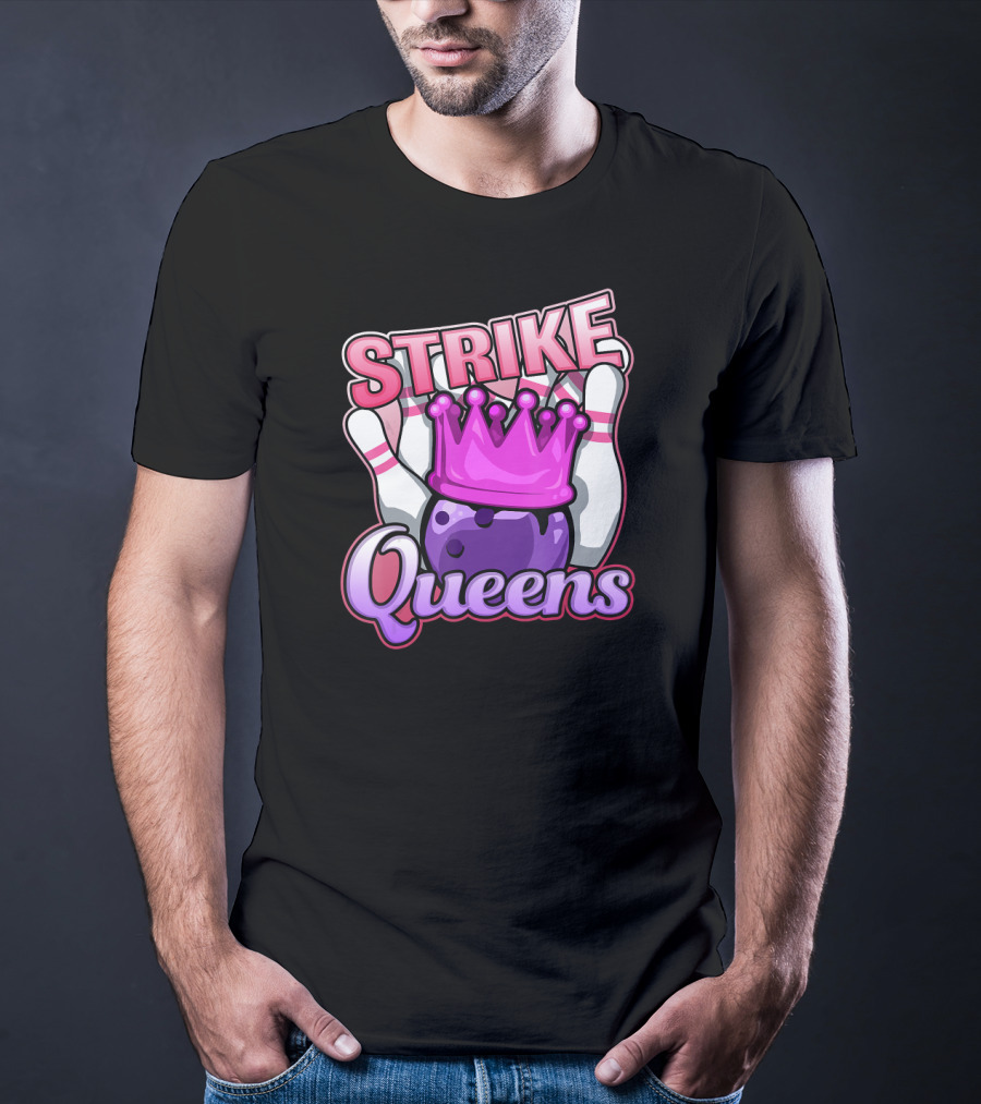 Strike Queens Bowling Ball Crown Pins Victory T-Shirt