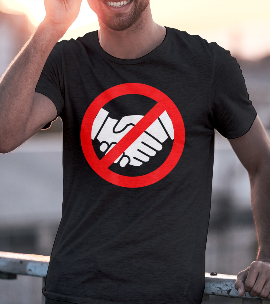 Stop Handshake Sign No Touching Reminder Wash Your Hands T-Shirt