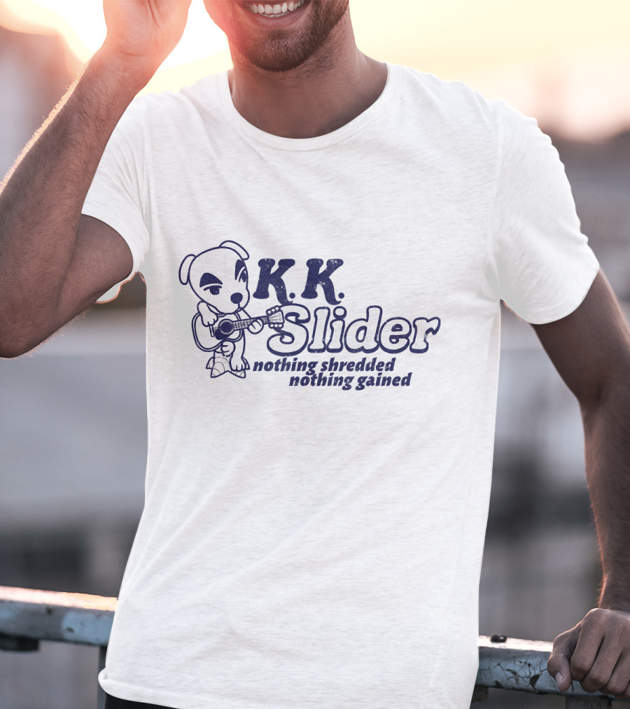 K.K. Slider Nothing Shredded Nothing Gained Animal Crossing T-Shirt
