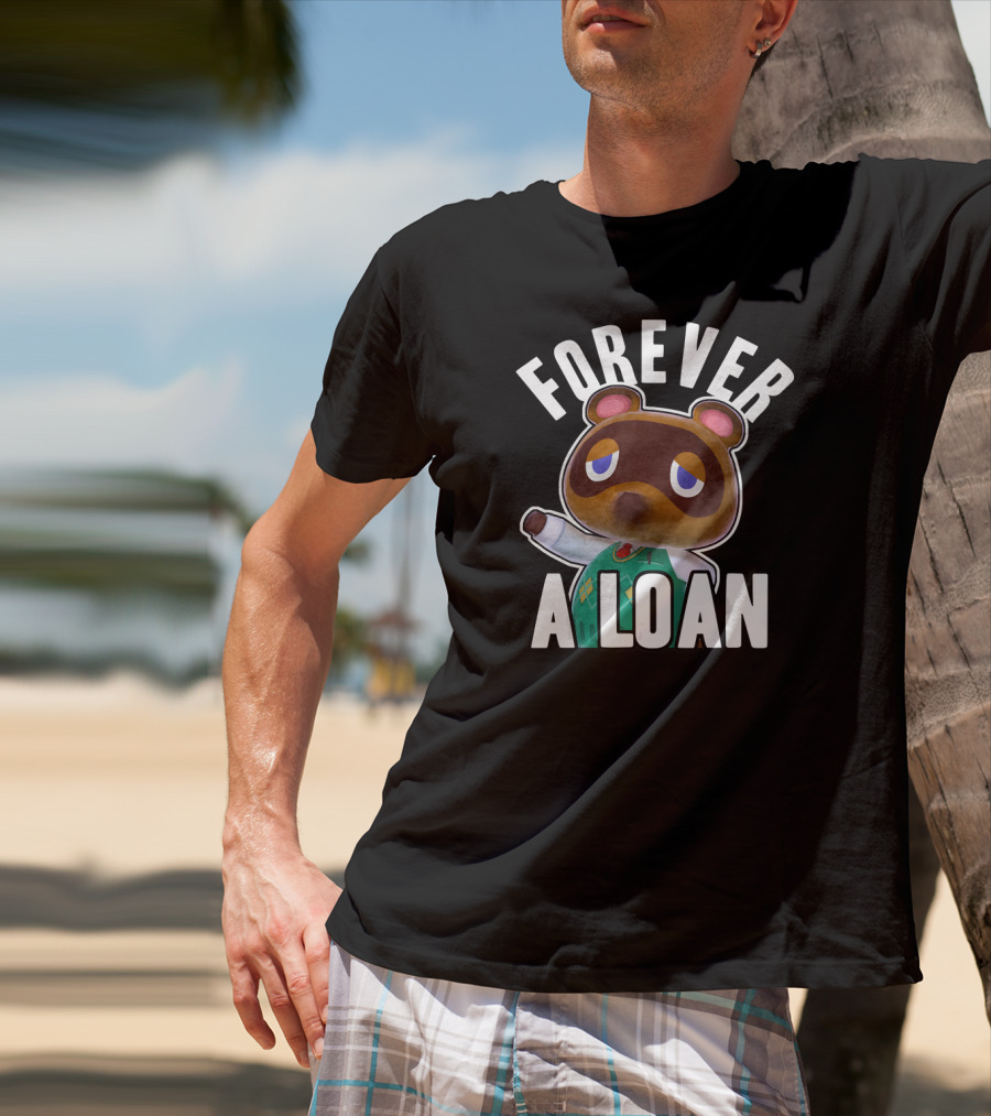 Animal Crossing Tom Nook Forever A Loan T-Shirt