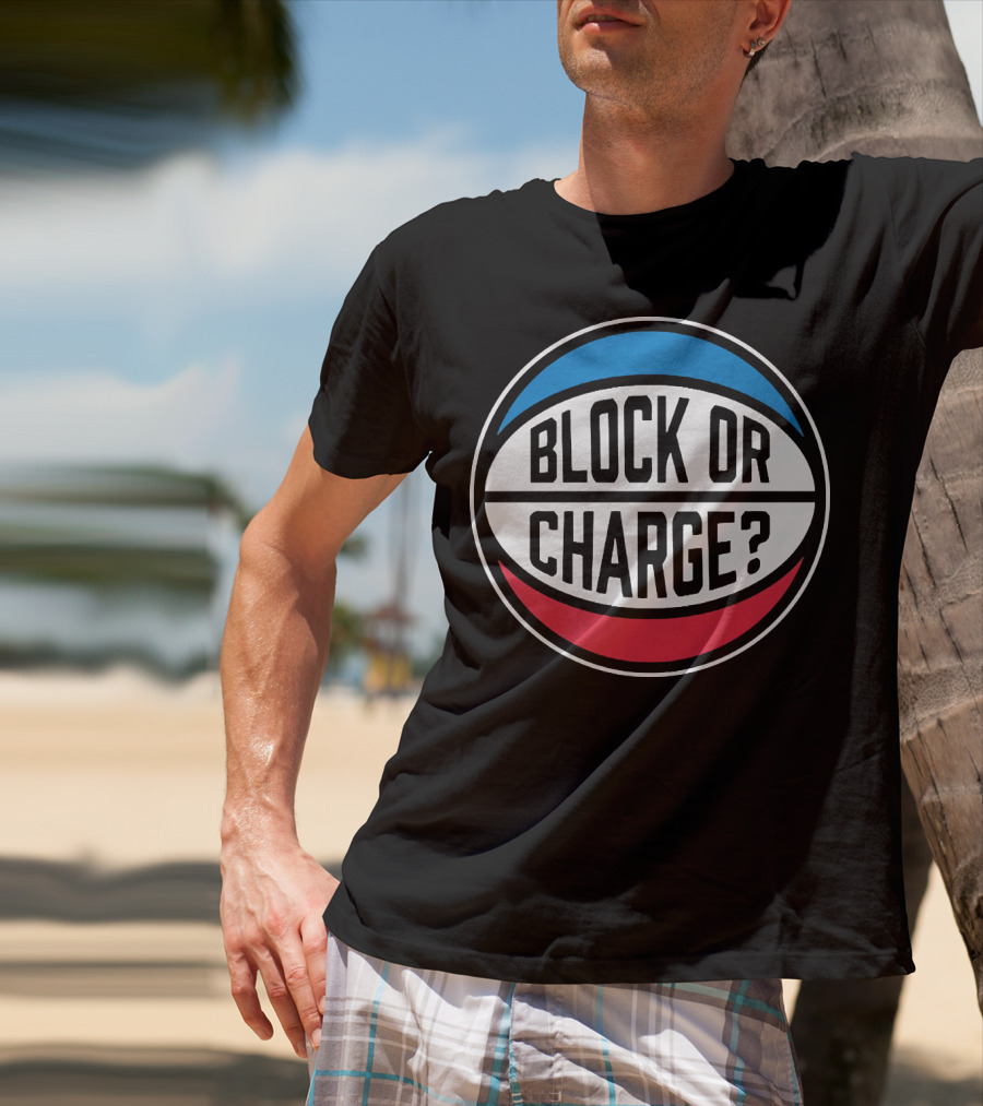 Block Or Charge Basketball Referee Call T-Shirt