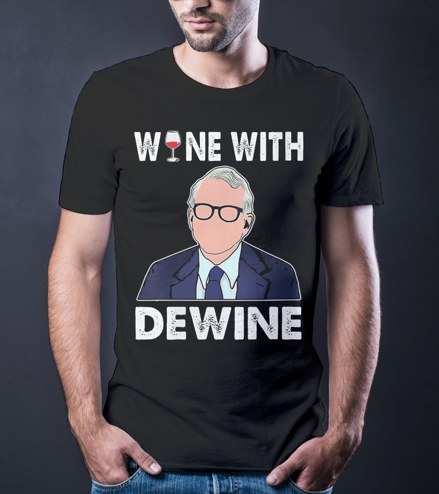 WINE WITH DEWINE Wine Glass T-Shirt